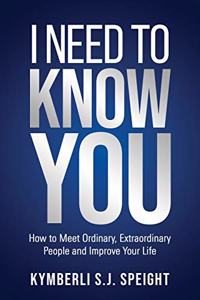 I Need to Know You