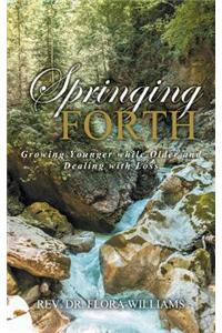 Springing Forth