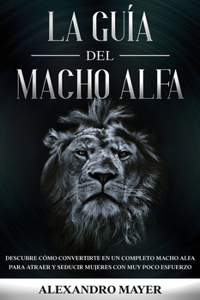 La Guía del Macho Alfa
