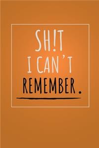 Shit I can't remember notebook