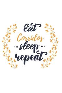 Eat Sleep Corridos Repeat