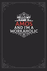 Hello My Name Is Amos And I'm a Workaholic