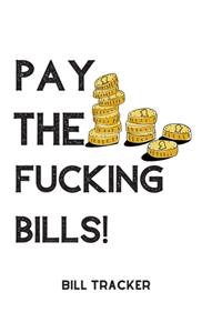 Pay The Fucking Bills