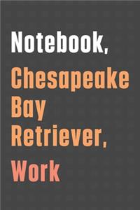 Notebook, Chesapeake Bay Retriever, Work