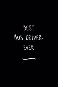 Best Bus Driver. Ever