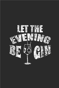 Let The Evening Be Gin