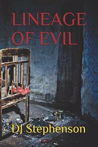 Lineage of Evil