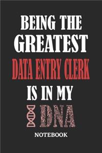 Being the Greatest Data Entry Clerk is in my DNA Notebook