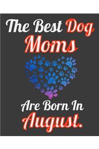 The Best Dog Moms Are Born In August