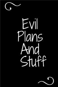 Evil Plans And Stuff