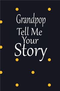 Grandpop tell me your story