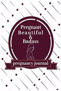 pregnant beautiful & badass pregnancy journal