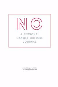 No. A Personal Cancel Culture Journal