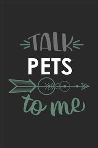 Talk PETS To Me Cute PETS Lovers PETS OBSESSION Notebook A beautiful