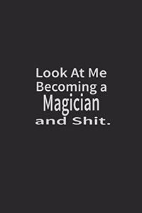 Look at me becoming a Magician and shit