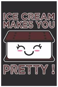 Ice Cream Makes You Pretty !