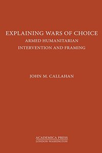 Explaining Wars of Choice
