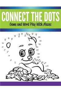 Connect The Dots Game and Word Play With Mazes
