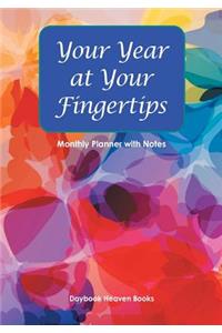 Your Year at Your Fingertips - Monthly Planner with Notes