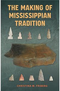 Making of Mississippian Tradition