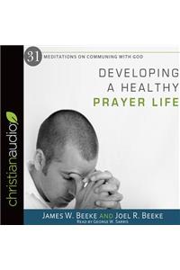Developing a Healthy Prayer Life