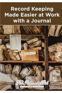 Record Keeping Made Easier at Work with a Journal