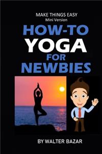 How-To Yoga For Newbies
