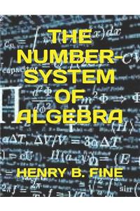 The Number-System of Algebra