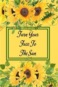 Turn Your Face To The Sun