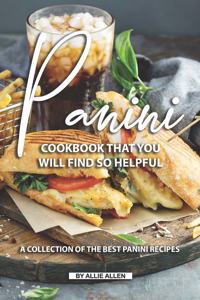 Panini Cookbook That You Will Find So Helpful