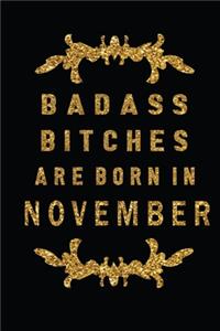 Badass Bitches Are Born In November