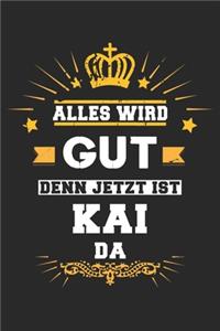 Alles wird gut denn jetzt ist Kai da: Notizbuch gepunktet DIN A5 - 120 Seiten für Notizen, Zeichnungen, Formeln - Organizer Schreibheft Planer Tagebuch