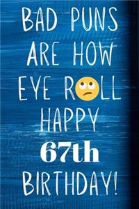 Bad Puns Are How Eye Roll Happy 67th Birthday