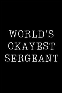 Worlds Okayest Sergeant