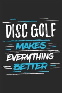 Disc Golf Makes Everything Better
