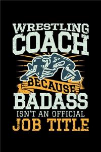 Wrestling Coach Because Badass isn't an official Job Title