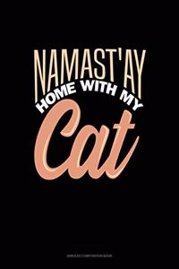 Namast'ay Home With My Cat