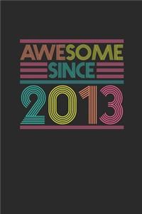 Awesome Since 2013