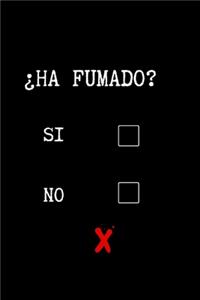 ¿ha Fumado?