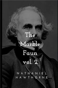 The Marble Faun, Volume II