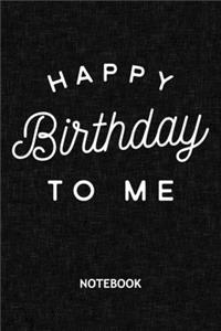 Happy Birthday To Me