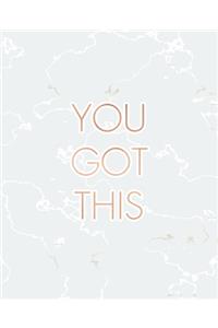 You Got This