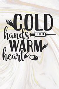 Cold Hands Warm Heart