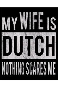My Wife Is Dutch Nothing Scares Me