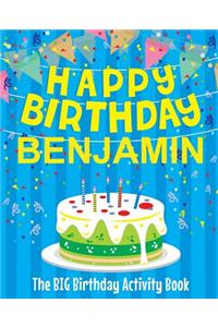 Happy Birthday Benjamin - The Big Birthday Activity Book