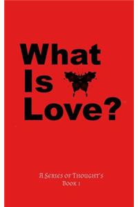 What is love?