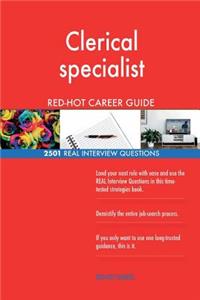 Clerical specialist RED-HOT Career Guide; 2501 REAL Interview Questions