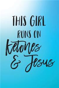 This Girl Runs On Ketones & Jesus