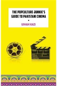 The Pop-Culture Junkie's Guide to Pakistani Cinema