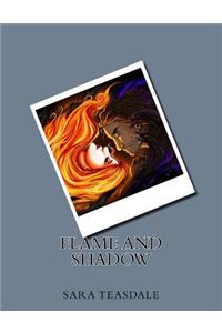 Flame and Shadow